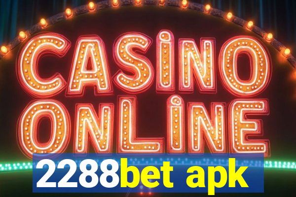 2288bet apk