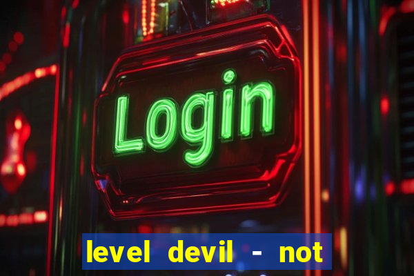 level devil - not a troll game