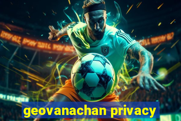 geovanachan privacy