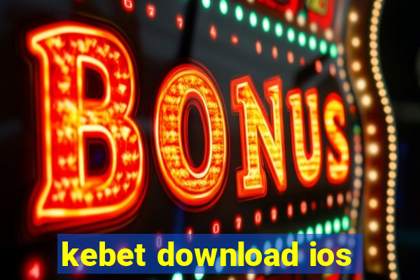 kebet download ios