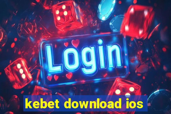 kebet download ios