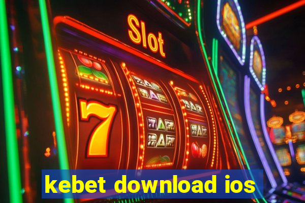 kebet download ios