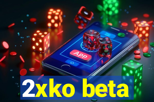 2xko beta