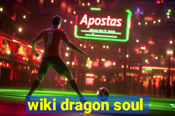 wiki dragon soul