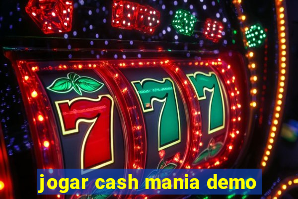 jogar cash mania demo