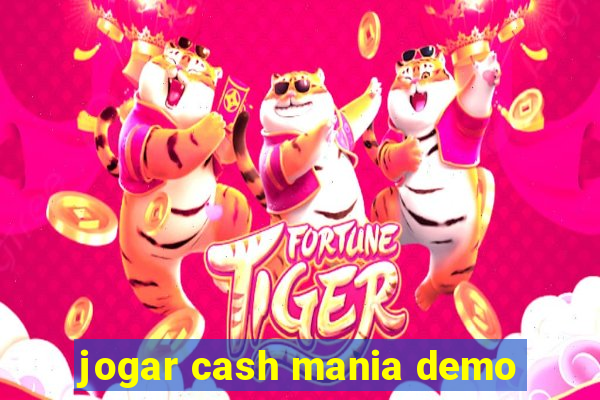 jogar cash mania demo