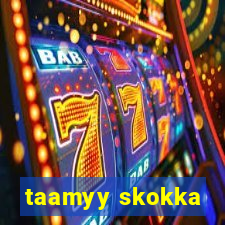 taamyy skokka