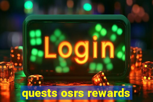 quests osrs rewards