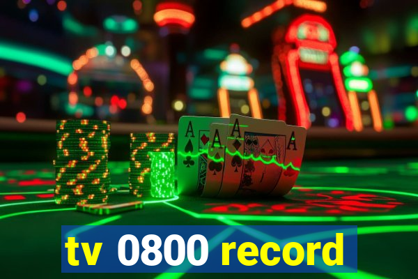 tv 0800 record