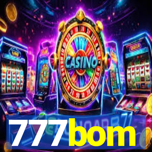 777bom