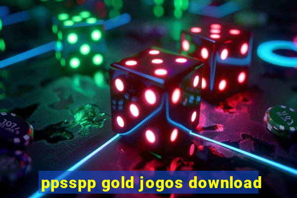 ppsspp gold jogos download