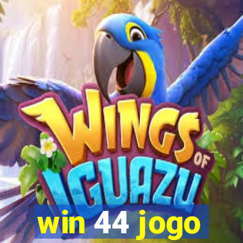 win 44 jogo