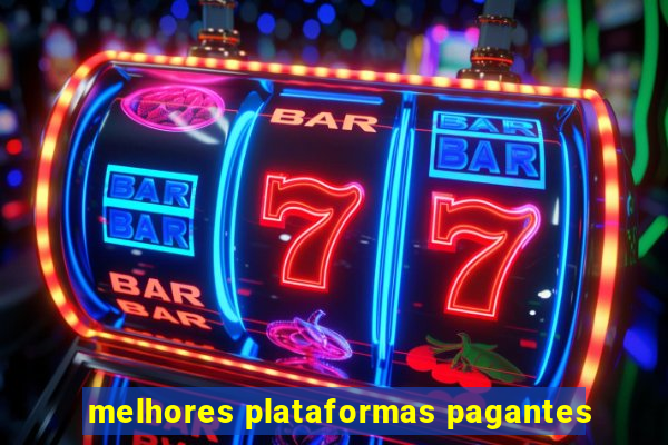 melhores plataformas pagantes