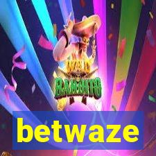 betwaze