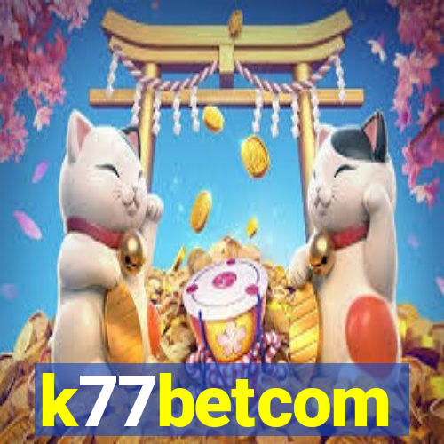 k77betcom