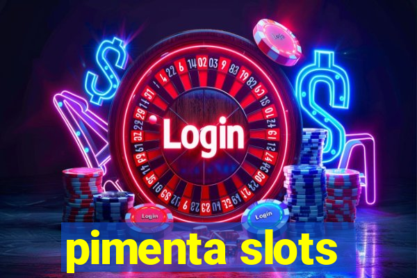 pimenta slots