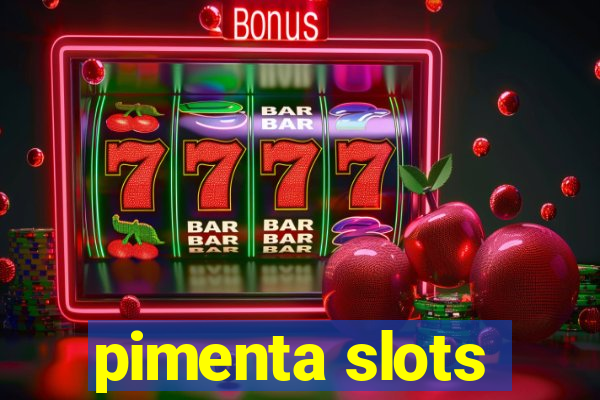 pimenta slots