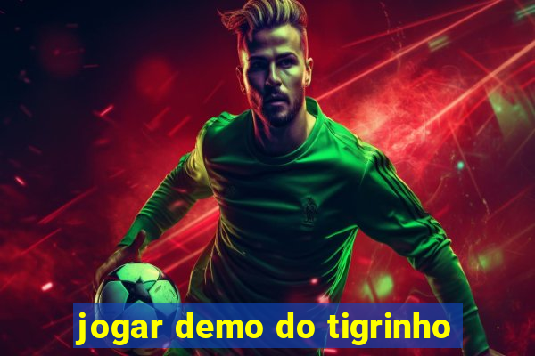 jogar demo do tigrinho