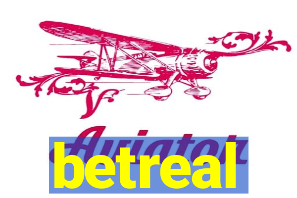 betreal