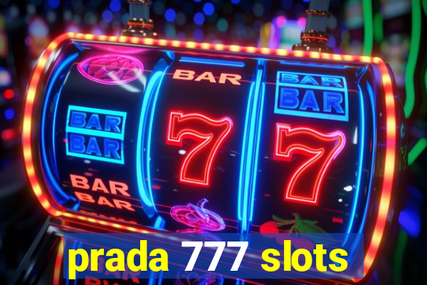 prada 777 slots