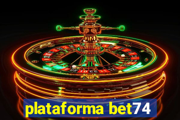 plataforma bet74