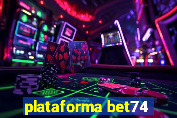 plataforma bet74