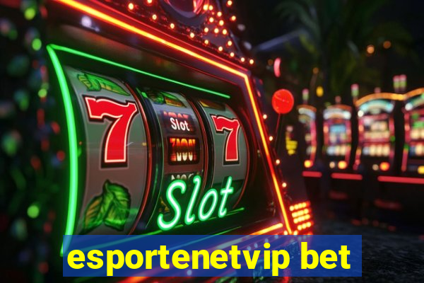 esportenetvip bet