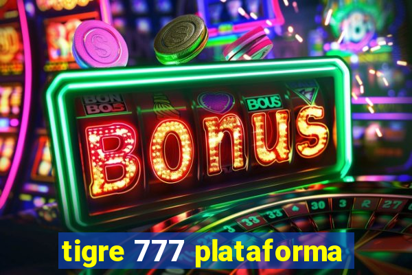 tigre 777 plataforma