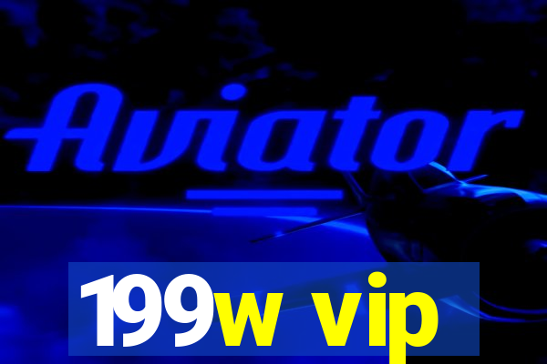 199w vip