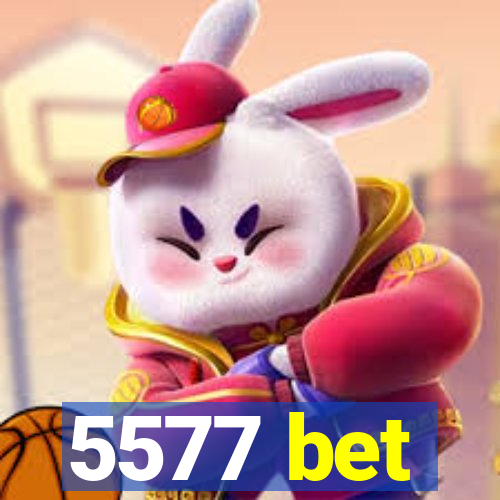 5577 bet