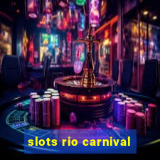 slots rio carnival