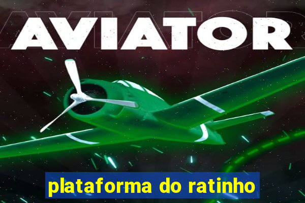 plataforma do ratinho