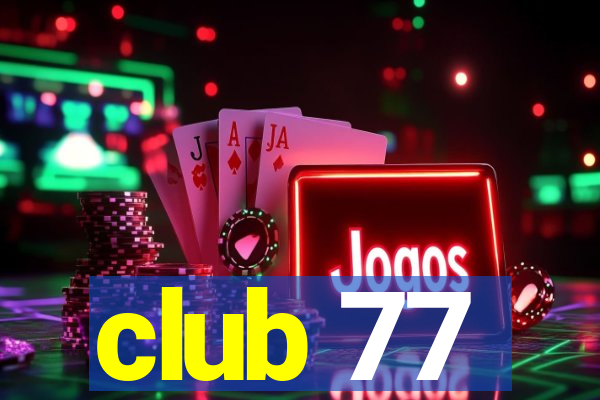 club 77