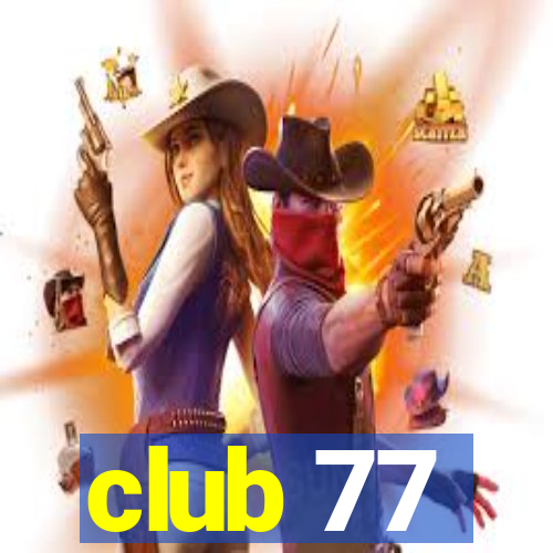 club 77