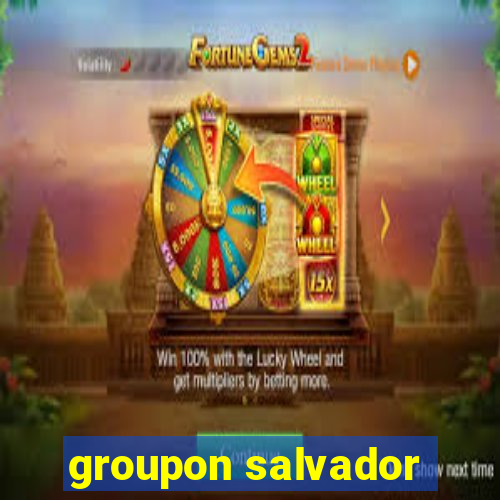 groupon salvador