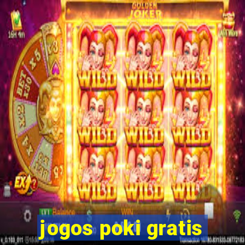 jogos poki gratis