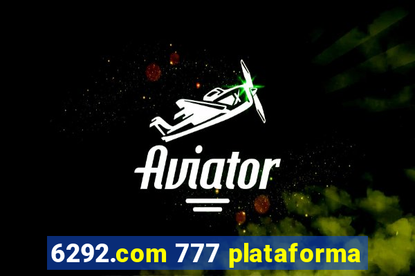 6292.com 777 plataforma