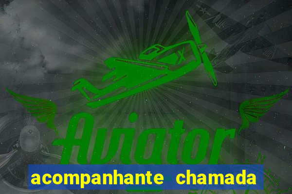 acompanhante chamada de video