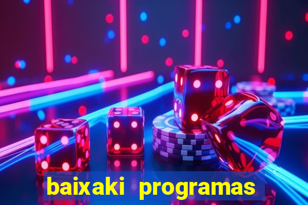 baixaki programas gratis para pc windows 7