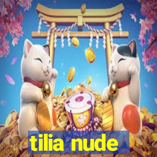 tilia nude