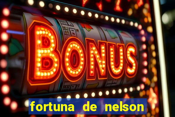 fortuna de nelson wilians advogados