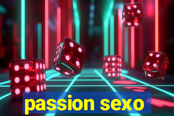 passion sexo