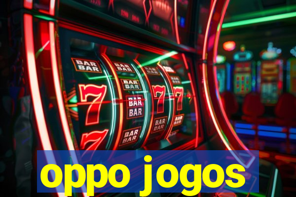 oppo jogos