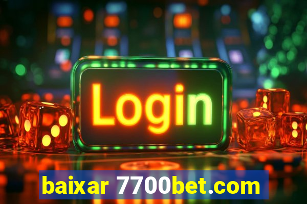 baixar 7700bet.com