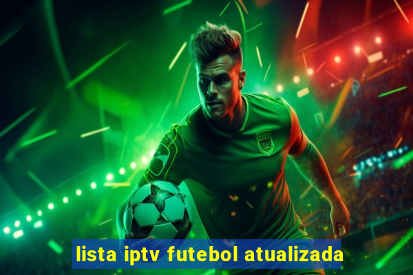 lista iptv futebol atualizada