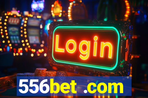 556bet .com