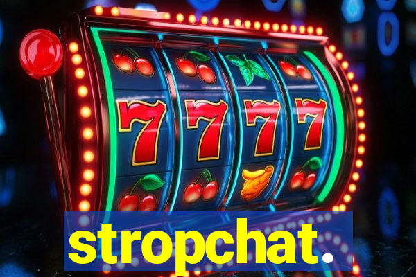 stropchat.