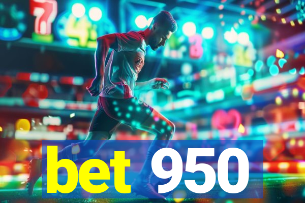 bet 950