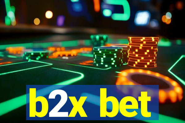 b2x bet