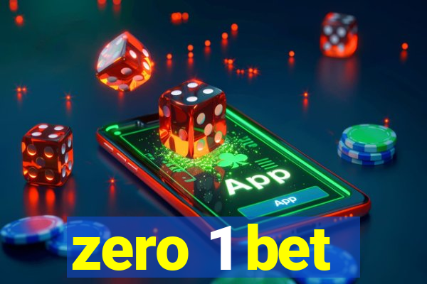 zero 1 bet